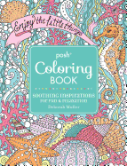 Posh Adult Coloring Book: Soothing Inspirations for Fun & Relaxation: Volume 19
