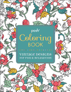 Posh Adult Coloring Book: Vintage Designs for Fun & Relaxation