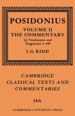 Posidonius: Volume 2, Commentary, Part 1 - Posidonius, and Kidd, I. G.