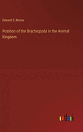 Position of the Brachiopoda in the Animal Kingdom