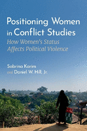 Positioning Women in Conflict Studies: How Women's Status Affects Political Violence