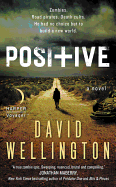 Positive: A Novel