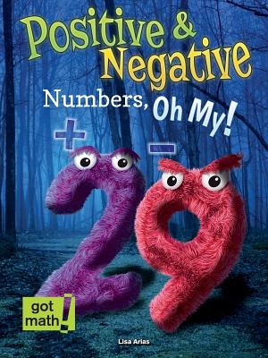 Positive and Negative Numbers, Oh My!: Number Lines - Arias, Lisa