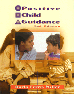 Positive Child Guidance - Miller, Darla Ferris