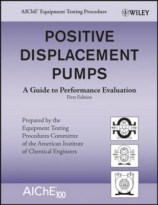 Positive Displacement Pumps: A Guide to Performance Evaluation - American Institute of Chemical Engineers (AIChE)