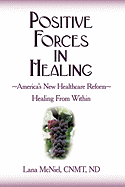 Positive Forces in Healing: Healing From Within