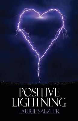 Positive Lightning - Salzler, Laurie