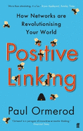 Positive Linking: How Networks Can Revolutionise the World