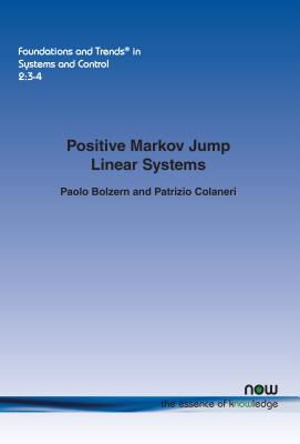 Positive Markov Jump Linear Systems - Bolzern, Paolo, and Colaneri, Patrizio