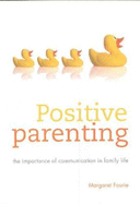 Positive Parenting: The Importance of Communication in Family Life