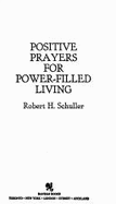 Positive Prayers - Schuller, Robert H, Dr.