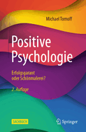 Positive Psychologie - Erfolgsgarant oder Schnmalerei?