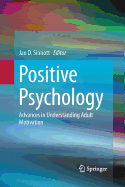 Positive Psychology: Advances in Understanding Adult Motivation