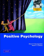 Positive Psychology: International Edition - Baumgardner, Steve, and Crothers, Marie