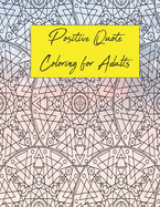 Positive Quote Coloring for Adults: Mandela, Abstract, and Geometric Designs