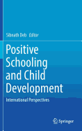 Positive Schooling and Child Development: International Perspectives