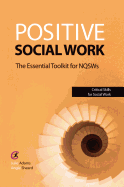 Positive Social Work: The Essential Toolkit for NQSWS