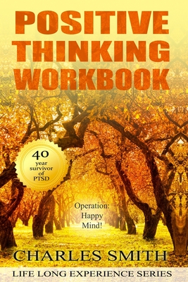 Positive Thinking Workbook (Black & White version): Operation: Happy Mind - Smith, Charles