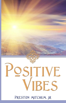 Positive Vibes - Mitchum, Preston, Jr.
