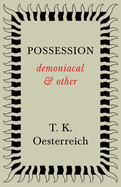 Possession - Demoniacal and Other