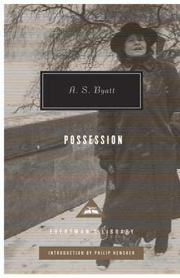 Possession - Byatt, A S, and Hensher, Philip (Introduction by)