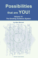 Possibilities that are YOU!: Volume 14: The Emoting Guidance System
