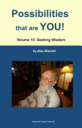 Possibilities That Are You!: Volume 15: Seeking Wisdom