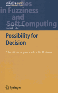 Possibility for Decision: A Possibilistic Approach to Real Life Decisions