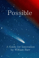 Possible: A Guide for Innovation