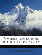 Possible Limitations of the Elective System