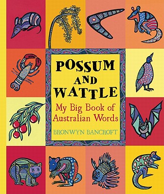 Possum and Wattle: My Big Book of Australian Words - 