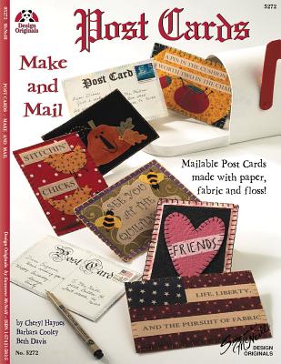 Post Cards: Make and Mail: Mailable Post Cards Made with Paper, Fabric and Floral! - Haynes, Cheryl