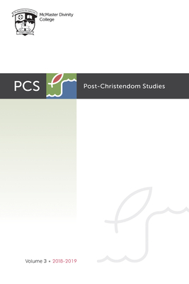 Post-Christendom Studies: Volume 3 - Studebaker, Steven M (Editor), and Beach, Lee (Editor), and Heath, Gordon L (Editor)