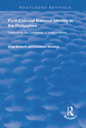 Post-Colonial National Identity in the Philippines: Celebrating the Centennial of Independence