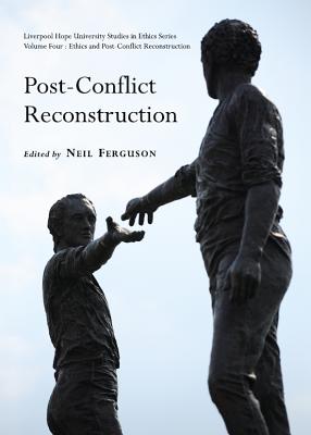 Post-Conflict Reconstruction - Ferguson, Neil (Editor)