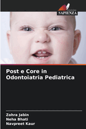 Post e Core in Odontoiatria Pediatrica