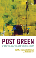 Post Green: Literature, Culture, and the Environment