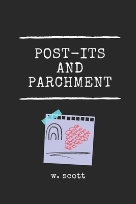 Post-its And Parchment: Bottled Messages - Scott, W