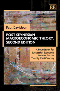 Post Keynesian Macroeconomic Theory, Second Edition: A Foundation for Successful Economic Policies for the Twenty-First Century
