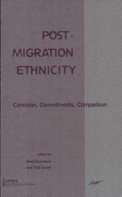 Post-Migration Ethnicity - Baumann, Gerd (Editor), and Sunier, Thijl (Editor)