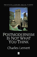 Post Modernism Is Not What You Think