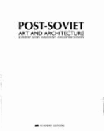 Post-Soviet Art & Architecture