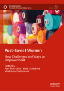 Post-Soviet Women: New Challenges and Ways to Empowerment