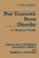 Post-Traumatic Stress Disorder: A Clinician's Guide