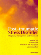 Post-Traumatic Stress Disorder: Diagnosis, Management and Treatment