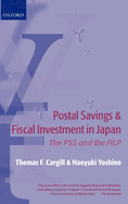 Postal Savings and Fiscal Investment in Japan: The Pss and the Filp