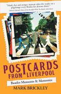 Postcards from Liverpool: Beatles Moments & Memories