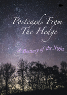 Postcards From The Hedge: A Bestiary of the Night