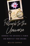 Postcards to the Universe: Harness the Universe's Power and Manifest Your Dreams (Blank Postcards for Art)