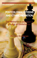 Postcolonial Citizens and Ethnic Migration: The Netherlands and Japan in the Age of Globalization
